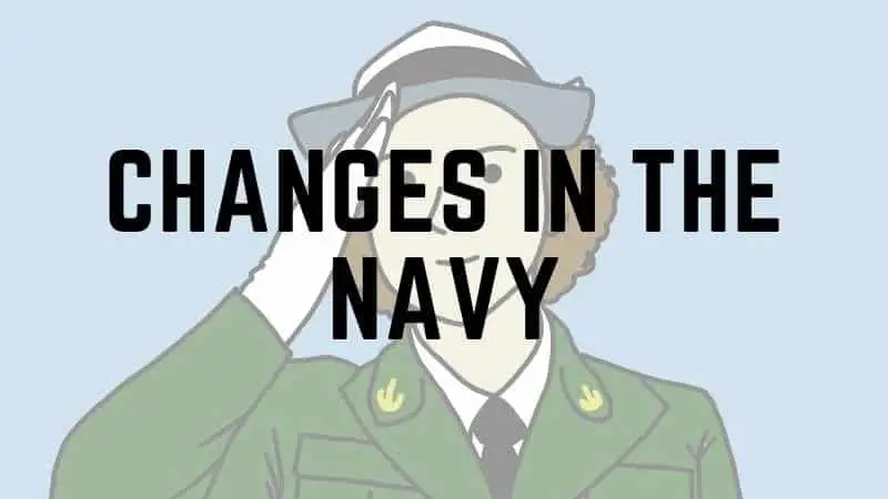 Changes in the navy