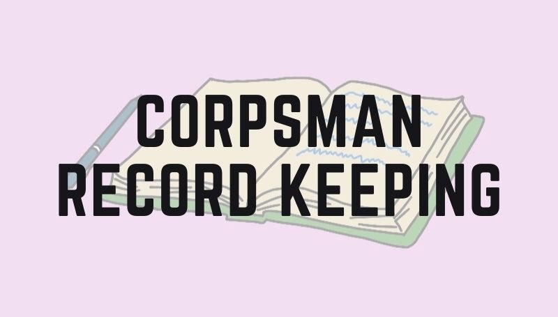 Corpsman record keeping