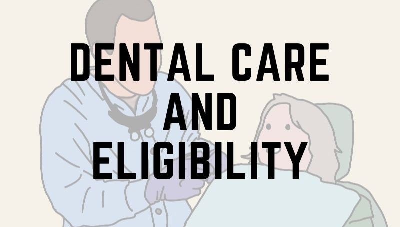 Dental care and eligibility