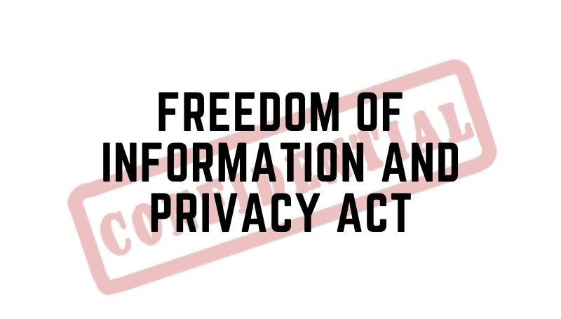 Freedom of information act and privacy act