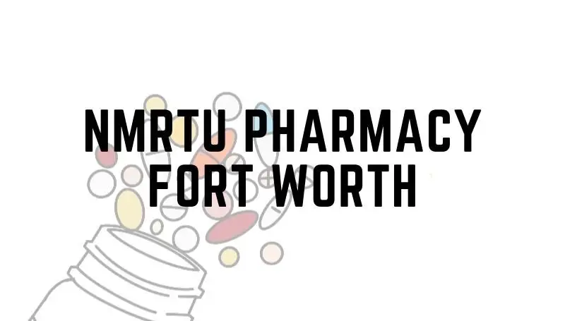 NMRTU Pharmacy Fort Worth