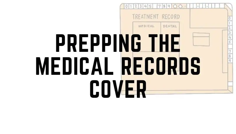 Prepping the medical records cover
