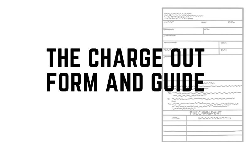 The charge out form and guide