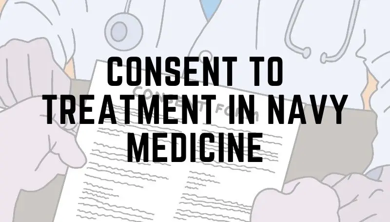 Consent to treatment in navy medicine