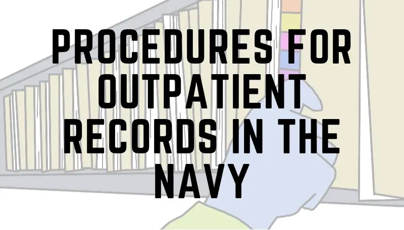 Procedures for outpatient records in the Navy