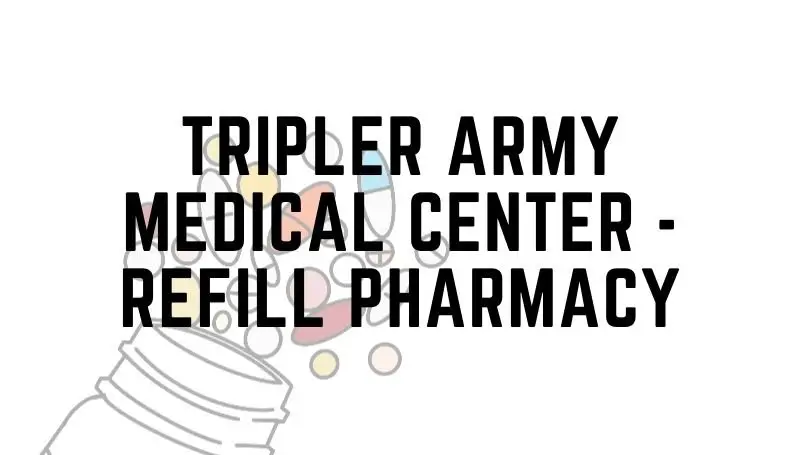 Tripler refill pharmacy prescription pick up information