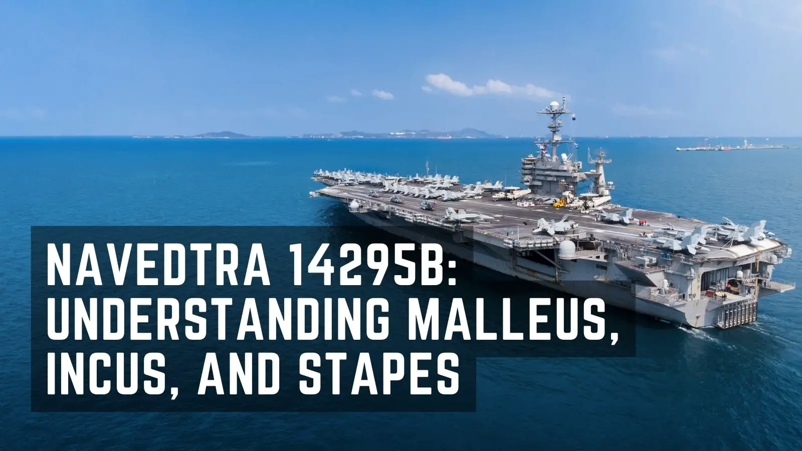 Navedtra 14295B understanding malleus, incus, and stapes - militaryguidecentral.com